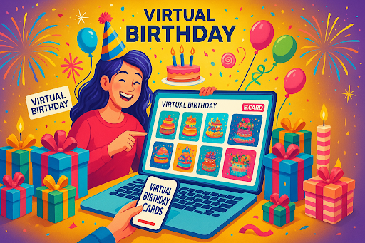Virtual Birthday Cards: The Modern, Meaningful Way to Celebrate Any Birthday